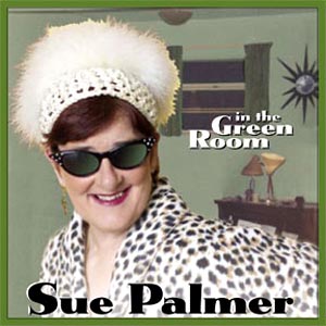Purchase a CD or MP3 of Sue Palmer's In the Green Room on iTunes, Amazon, or CD Baby Today